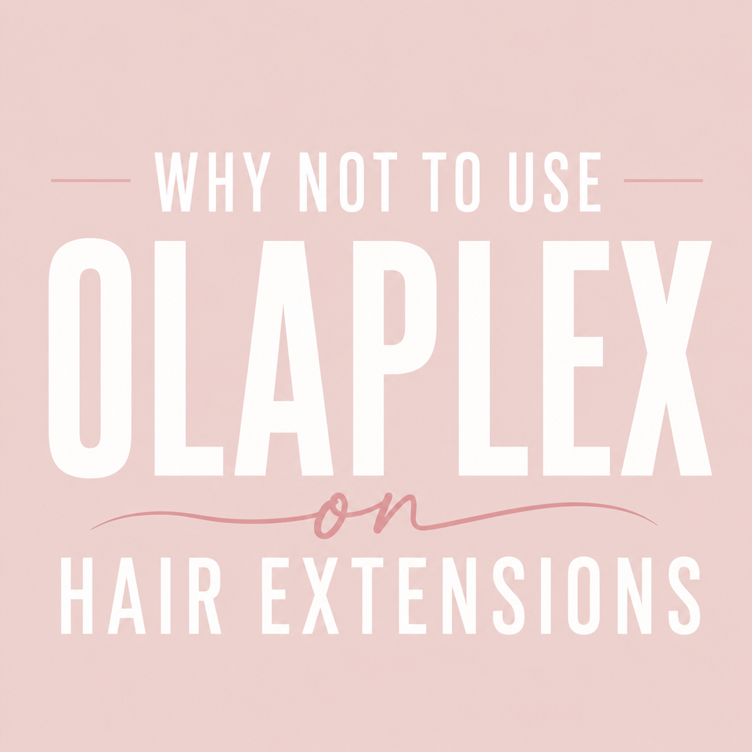 Why You Shouldn't Use Bond Builders Like Olaplex® on Hair Extensions